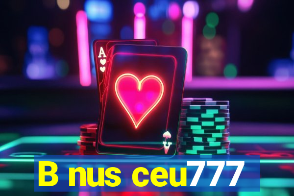 B nus ceu777